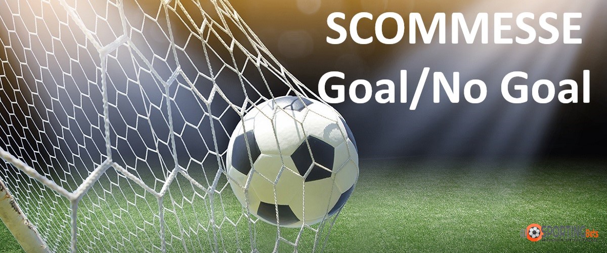 scommesse Goal No Goal
