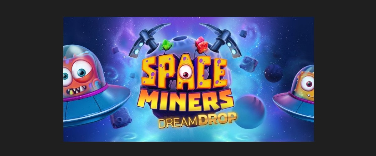 slot Space Miners Dream Drop
